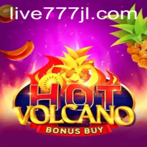 Exploring the Thrills of HotVolcanoBonusBuy and the Role of live777 in Modern Gaming