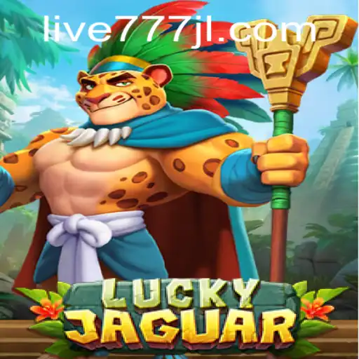 Discover the Thrills of LuckyJaguar: An Exciting Journey with live777