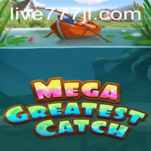 MegaGreatestCatch: Dive Into the Excitement with Live777