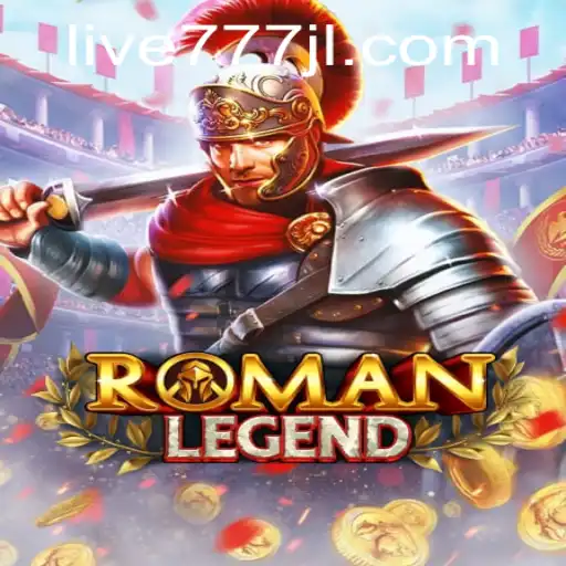 Exploring the Excitement of RomanLegend: A Thrilling Dive into Ancient Roman Adventures with live777
