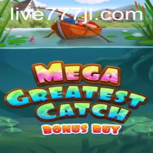 Exploring the Exciting World of MegaGreatestCatchBonusBuy: A Deep Dive into Gameplay with Live777