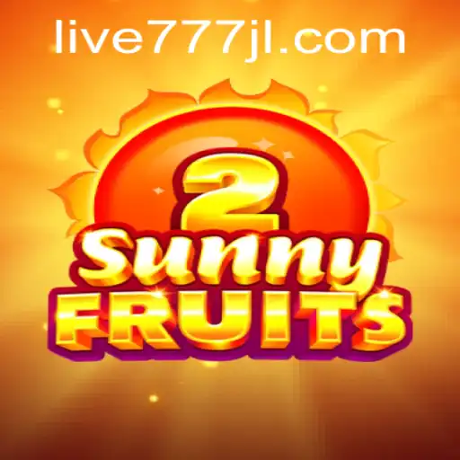 Discover the Thrilling World of SunnyFruits2 with Live777