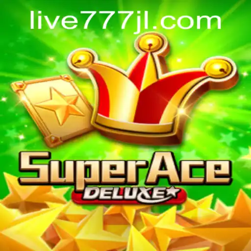 Discover the Thrills of SuperAceDeluxe with Live777